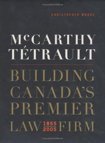 McCarthy Tetrault : Building Canada's Premier Law Firm