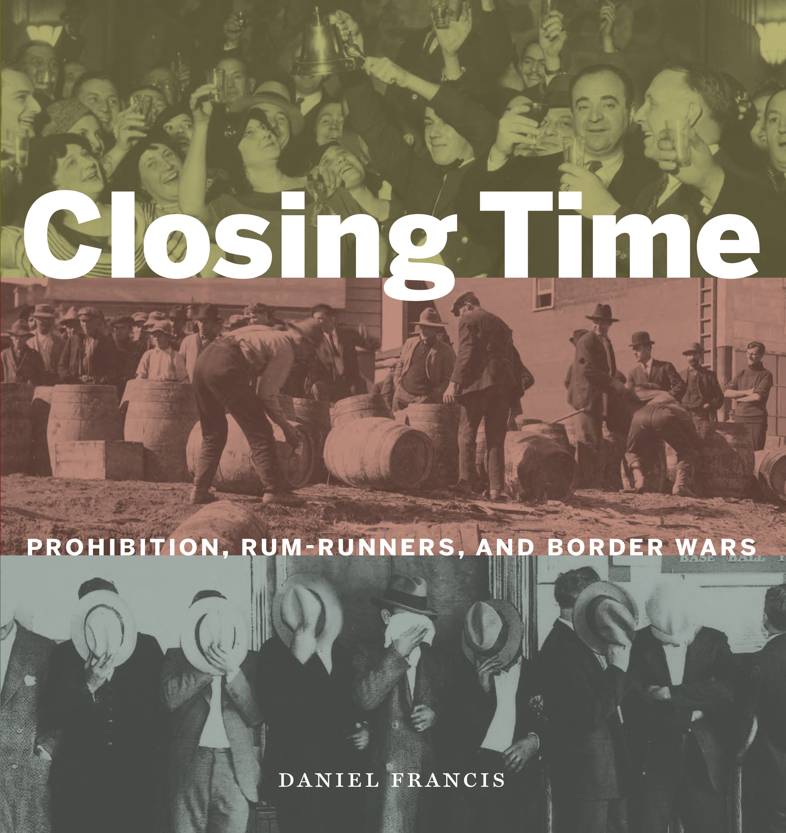 Closing Time Prohibition Rum Runners and Border Wars Douglas McIntyre