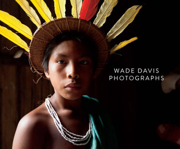 Wade Davis : Photographs