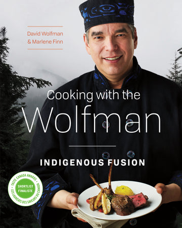 Cooking with the Wolfman : Indigenous Fusion