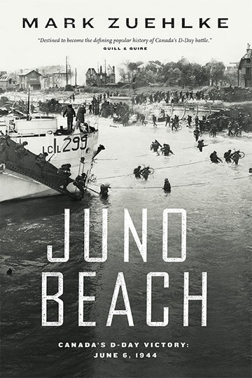 Juno Beach : Canada's D-Day Victory