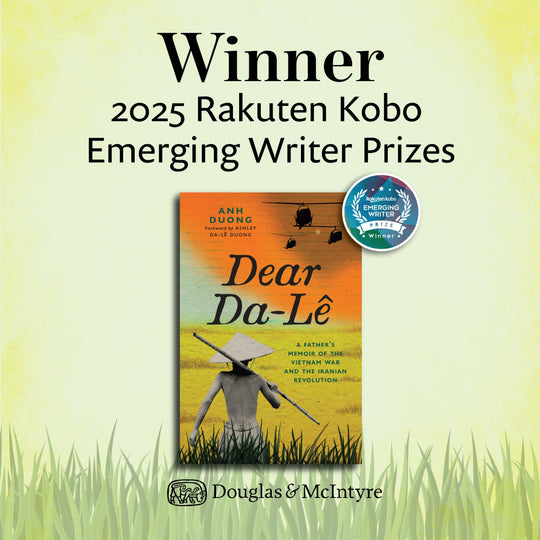 Anh Duong, author of Dear Da-Lê, Awarded the Rakuten Kobo Emerging Writer Prize!