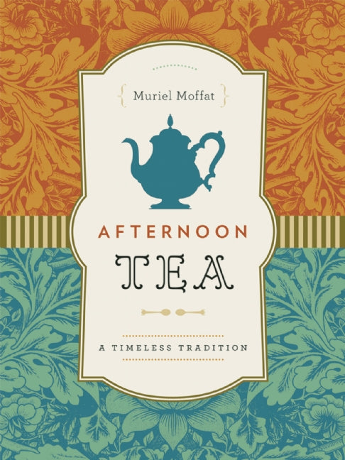 Afternoon Tea : A Timeless Tradition