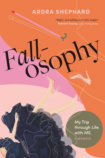 Fallosophy : My Trip through Life with MS