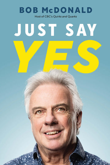 Just Say Yes : A Memoir