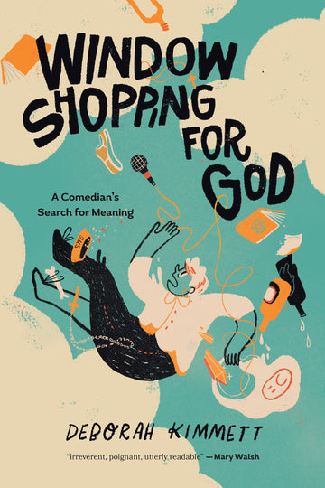Window Shopping for God : A Comedian’s Search for Meaning