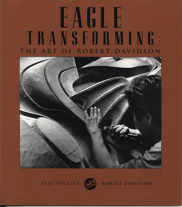 Eagle Transforming : The Art of Robert Davidson