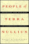 People of Terra Nullius : Betrayal and Rebirth in Aboriginal Canada