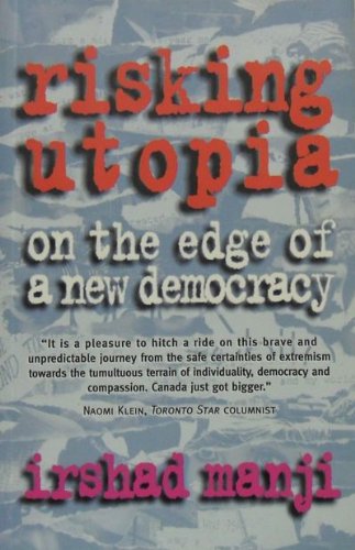 Risking Utopia : On the Edge of a New Democracy