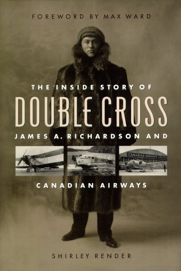 Double Cross : The Inside Story of James A. Richardson