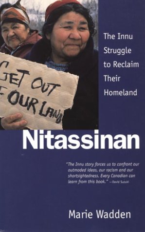 Nitassinan : The Innu Struggle to Reclaim Their Homeland