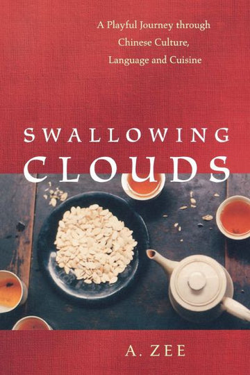 Swallowing Clouds : A Playful Journey through Chinese Culture