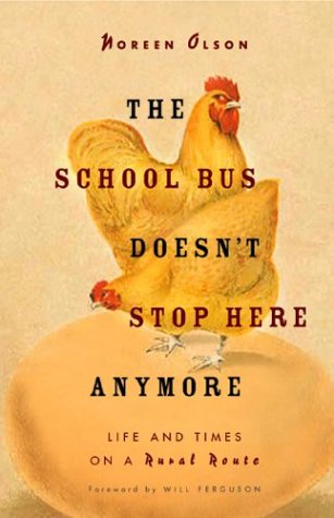 The School Bus Doesn't Stop Here Anymore : Reflections from a Foothills Farm