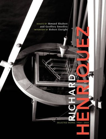 Richard Henriquez : Selected Works 1964 - 2005