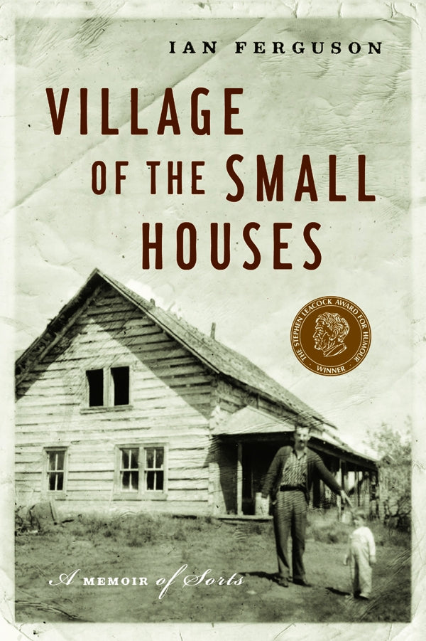 The Village of the Small Houses : A Memoir of Sorts