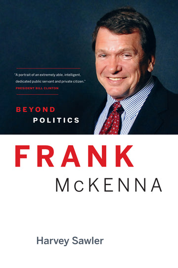 Frank McKenna : Beyond Politics