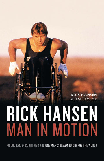 Rick Hansen : Man in Motion