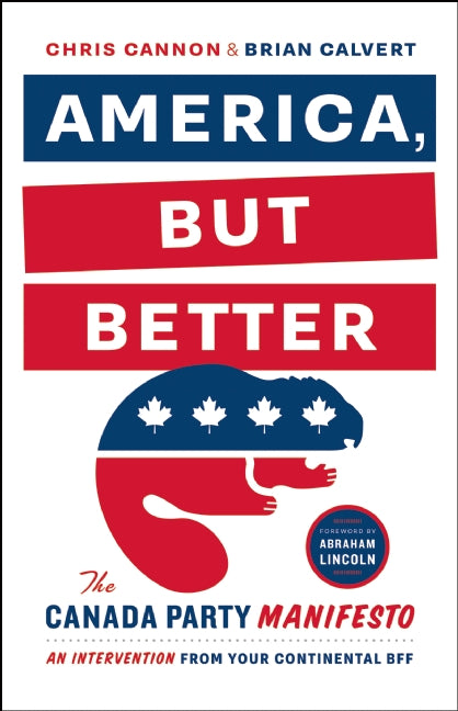 America, but Better : The Canada Party Manifesto