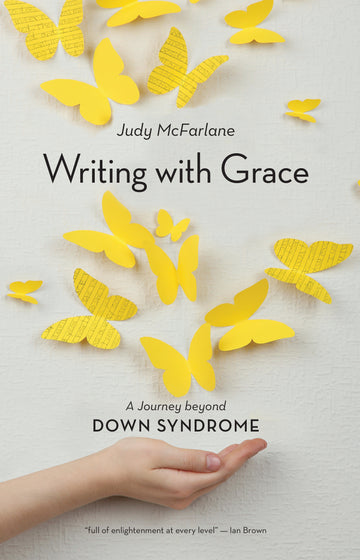 Writing with Grace : A Journey beyond Down Syndrome