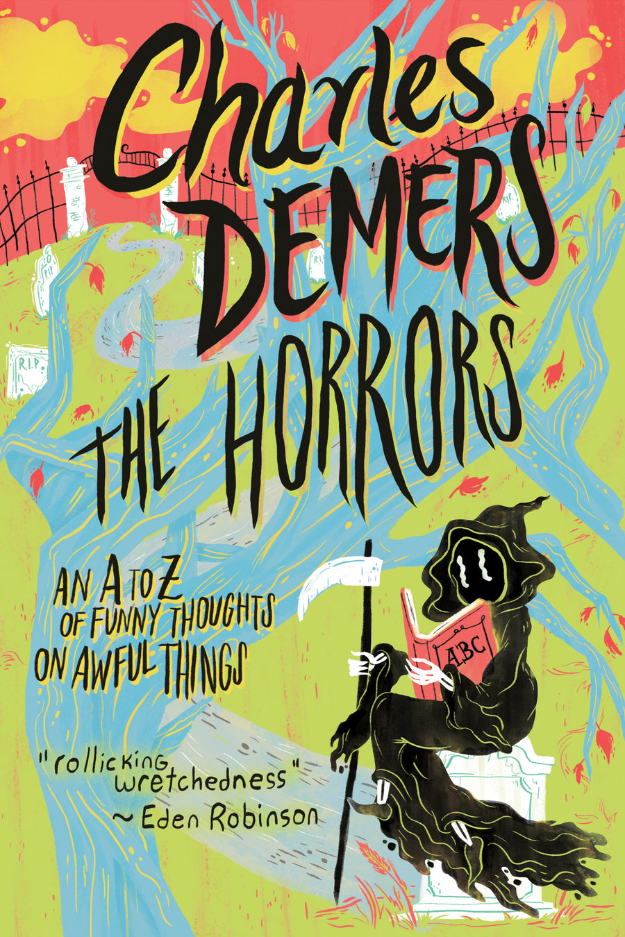 The Horrors : An A to Z of Funny Thoughts on Awful Things
