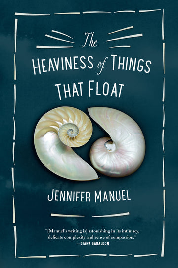 The Heaviness of Things That Float : A Novel