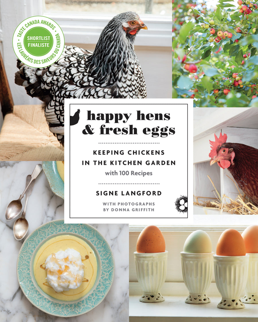 Happy Hens & Fresh Eggs : Keeping Chickens in the Kitchen Garden, with 100 Recipes