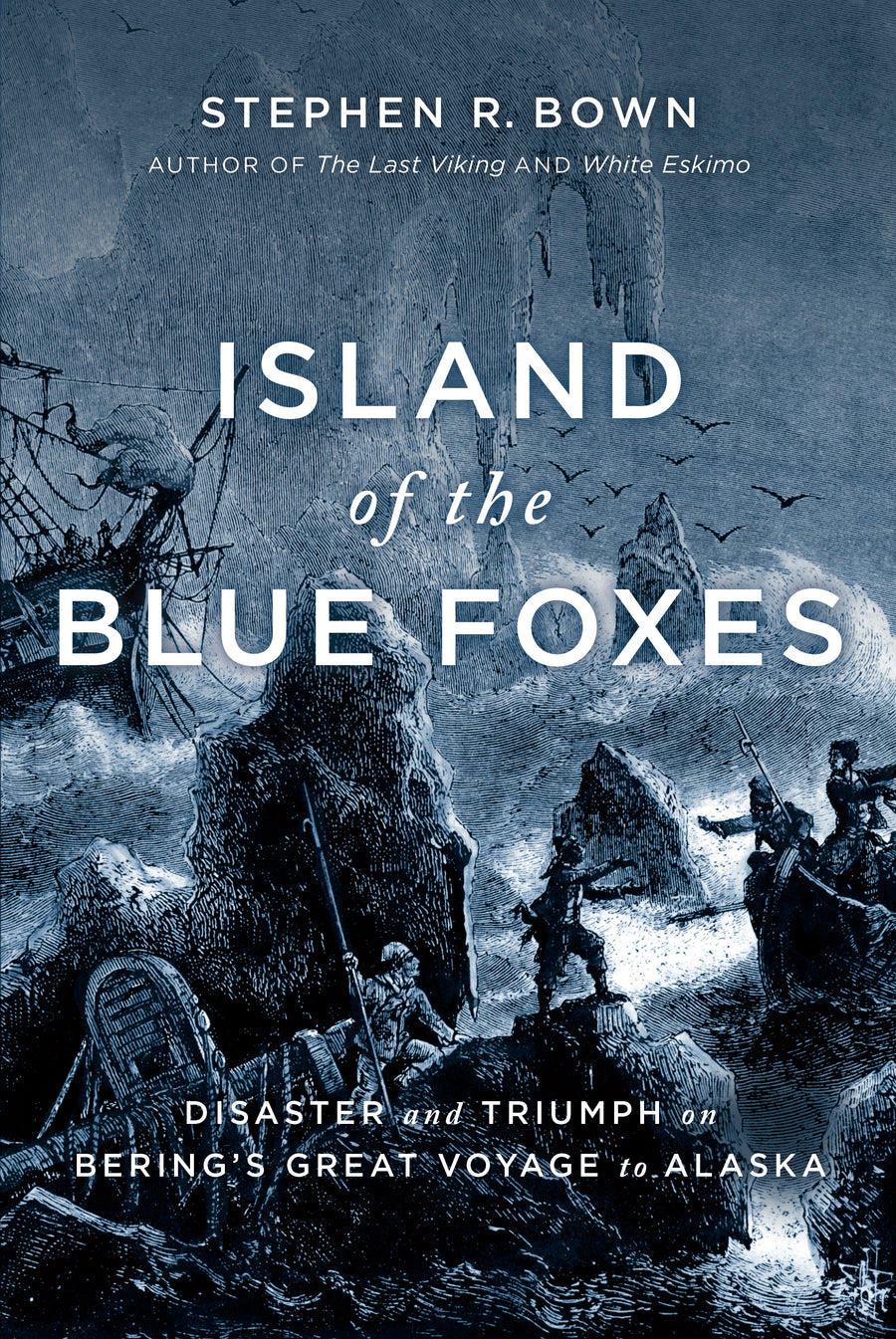 Island of the Blue Foxes : Disaster and Triumph on Bering's Great Voyage to Alaska