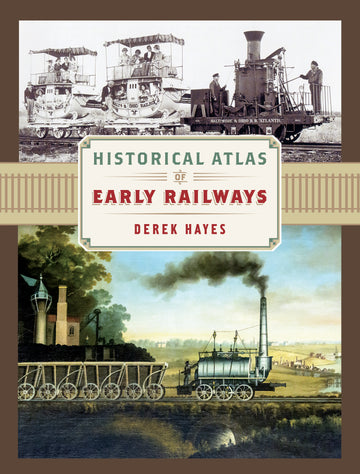 Historical Atlas of Early Railways