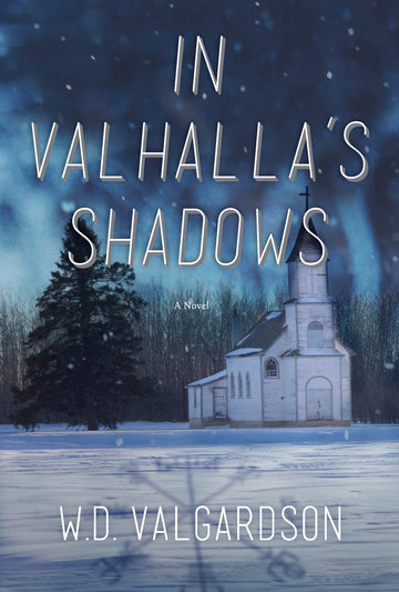 In Valhalla’s Shadows : A Novel
