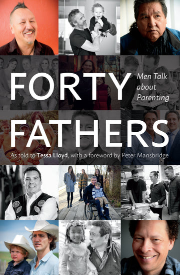 Forty Fathers : Men Talk about Parenting