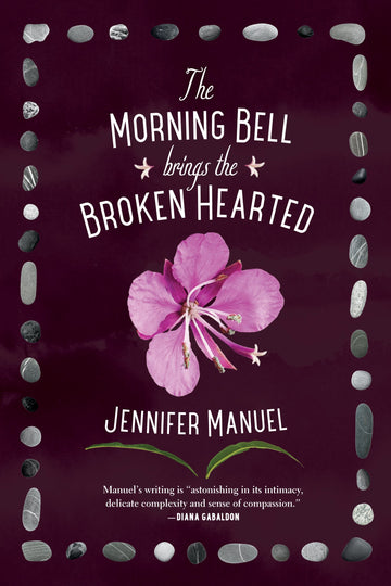 The Morning Bell Brings the Broken Hearted : A Novel