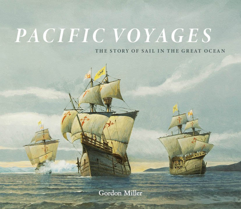 Pacific Voyages : The Story of Sail in the Great Ocean
