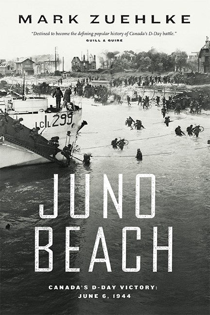 Juno Beach : Canada's D-Day Victory