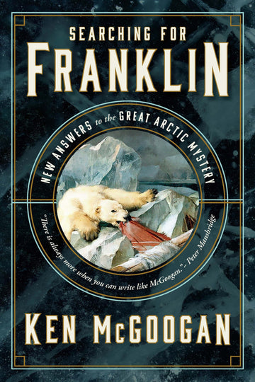 Searching for Franklin : New Answers to the Great Arctic Mystery
