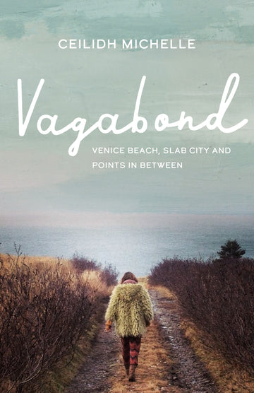 Vagabond : Venice Beach, Slab City and Points In Between
